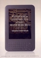 Komunikacja bibliologiczna wobec World Wide Web -