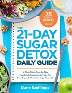 The 21-day Sugar Detox Daily Guide: A