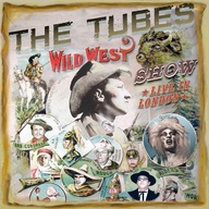 The Tubes – Wild West Show - Wild In London NOWA
