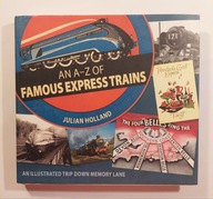 An A-Z of Famous Express Trains Julian Holland