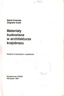 MATERIAŁY BUDOWLANE W ARCHITEKTURZE KRAJOBRAZU - M. KOSMALA, Z. SUSKI