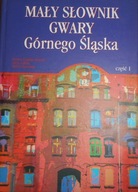 Mały słownik gwary Górnego Śląska