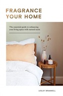 Fragrance Your Home: The Essential Guide to