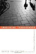 Imagining Transgender: An Ethnography of a