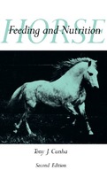 Horse Feeding and Nutrition Cunha Tony J.