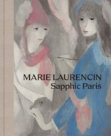 Marie Laurencin: Sapphic Paris Praca zbiorowa