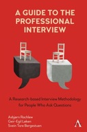 A Guide to the Professional Interview: A