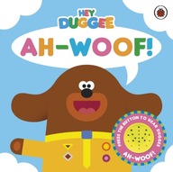 Hey Duggee: Ah-Woof!: Sound Book Hey Duggee