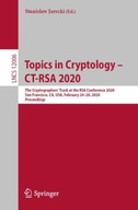 Topics in Cryptology - CT-RSA 2020: The