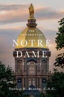 The University of Notre Dame: A History E. Blantz