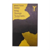 Dzieje ksiąg Starego Testamentu - Witold Tyloch