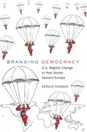 Branding Democracy: U.S. Regime Change in