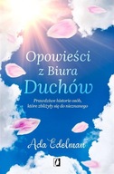 Opowieści z Biura Duchów. Prawdziwe historie osób, które zbliżyły się do ni