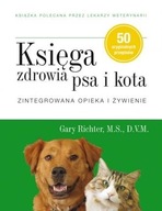 Księga zdrowia psa i kota Zintegrowana opieka i...
