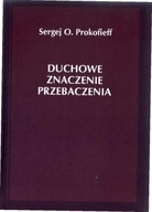 Duchowe znaczenie przebaczenia