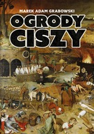 Ogrody ciszy - Grabowski Marek Adam