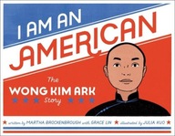 I Am an American: The Wong Kim Ark Story Lin