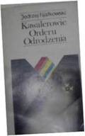 Kawalerowie Orderu odrodzenia - J Fijałkowski