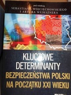 Kluczowe determinanty bezpieczenstwa Polski na poc