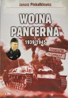 Wojna pancerna 1939-1945 Janusz Piekałkiewicz