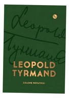 ZIELONE NOTATNIKI, LEOPOLD TYRMAND