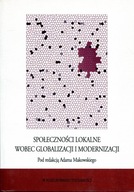 Społeczności lokalne wobec globalizacji i modernizacji.