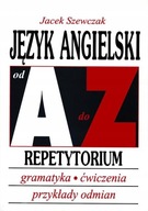 ANGIELSKI OD A DO Z REPETYTORIUM