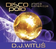 Złota Kolekcja Disco Polo - D.j. Wituś