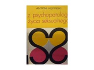 Z psychopatologii życia seksualnego - A Kępinski