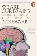 We Are Our Brains: From the Womb to Alzheimer s