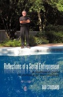 REFLECTIONS OF A SERIAL ENTREPRENEUR BUD..