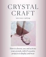 Crystal Craft: How to choose, use and activate