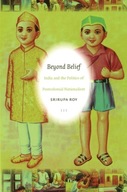 Beyond Belief: India and the Politics of
