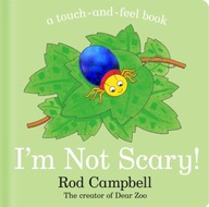 I m Not Scary!: A touch-and-feel book Campbell