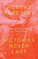 Victories Never Last: Reading and Caregiving in a
