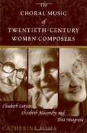 The Choral Music of Twentieth-Century Women