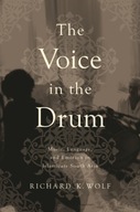 Voice in the Drum: Music, Language, and Emotion