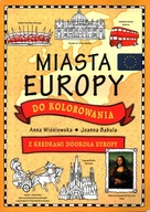 MIASTA EUROPY DO KOLOROWANIA - ANNA WIŚNIEWSKA, JOANNA BABULA