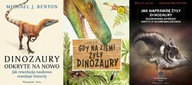 Gdy na Ziemi żyły dinozaury +Dinozaury odkryte na nowo + Jak naprawdę żyły