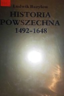 HISTORIA POWSZECHNA 1492-1648 - LUDWIK BAZYLOW