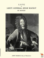 Life of Lieut. General Hugh Mackay of Scoury John
