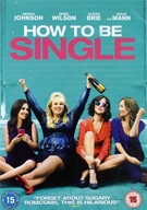 HOW TO BE SINGLE (JAK TO ROBIĄ SINGLE) [DVD]