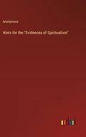 Hints for the "Evidences of Spiritualism" Anonymous