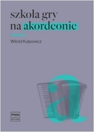 Książka: Szkoła gry na akordeonie - W. Kulpowicz