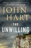 The Unwilling: A Novel Hart John