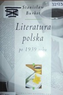 LITERATURA POLSKA PO 1939 ROKU - Stanisław Burkot