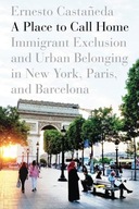 A Place to Call Home: Immigrant Exclusion and