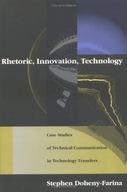 Rhetoric, Innovation, Technology: Case Studies of