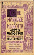 The Marriage of Meggotta --- Edith Pargeter - 1980
