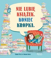 NIE LUBIĘ KSIĄŻEK KONIEC KROPKA, PERRY EMMA